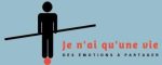 je n'ai qu'une vie